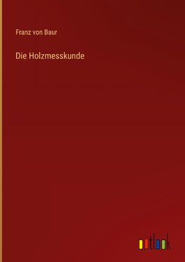 Die Holzmesskunde