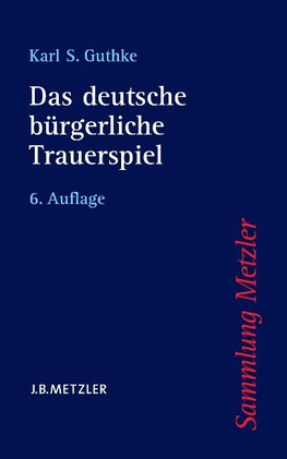 Das deutsche bürgerliche Trauerspiel