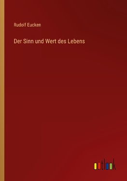 Der Sinn und Wert des Lebens