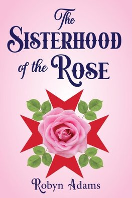 The Sisterhood of the Rose