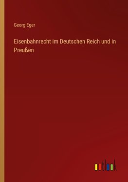 Eisenbahnrecht im Deutschen Reich und in Preußen