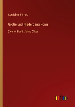 Größe und Niedergang Roms