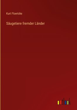 Säugetiere fremder Länder