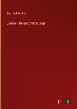 Samoa - Reiseschilderungen