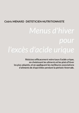 Menus d'hiver pour l'excès d'acide urique.