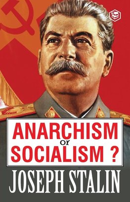 Anarchism or Socialism?