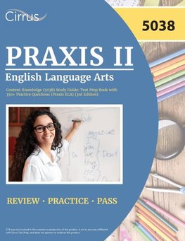 Praxis II English Language Arts Content Knowledge (5038) Study Guide