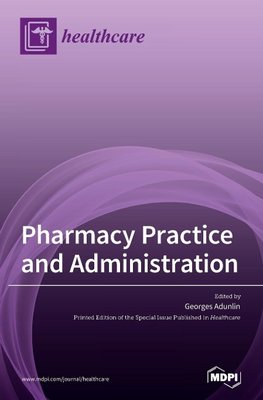 Pharmacy Practice and Administration