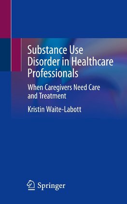 Substance Use Disorder in Healthcare Professionals