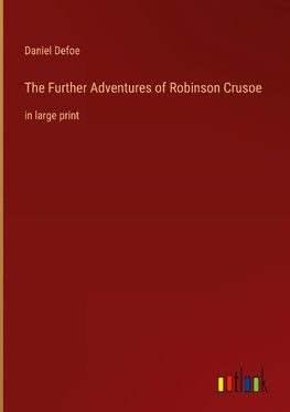 The Further Adventures of Robinson Crusoe