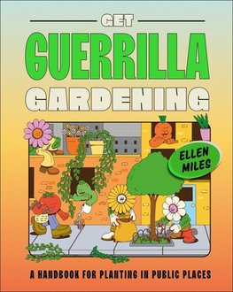 Get Guerilla Gardening