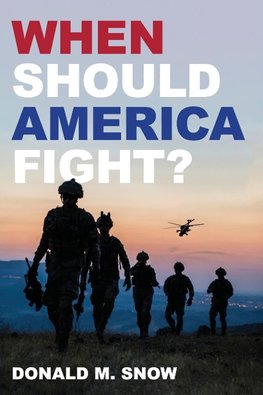 When Should America Fight?