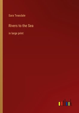 Rivers to the Sea