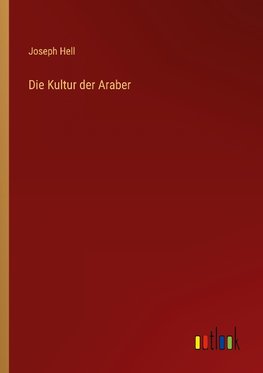 Die Kultur der Araber