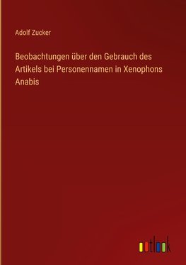 Beobachtungen über den Gebrauch des Artikels bei Personennamen in Xenophons Anabis