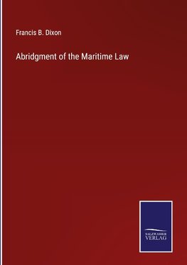 Abridgment of the Maritime Law