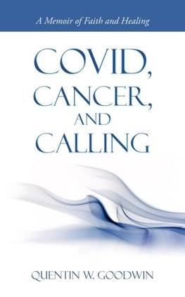 Covid, Cancer, and Calling