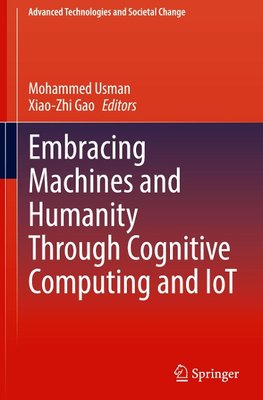 Embracing Machines and Humanity Through Cognitive Computing and IoT