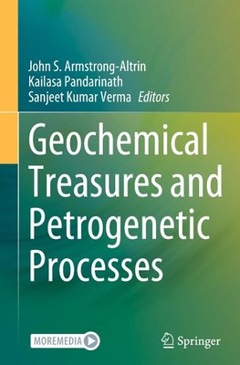 Geochemical Treasures and Petrogenetic Processes