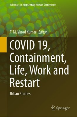 COVID 19, Containment, Life, Work and Restart