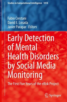 Early Detection of Mental Health Disorders by Social Media Monitoring