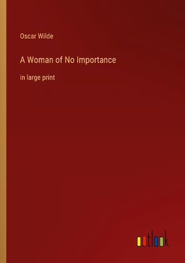 A Woman of No Importance