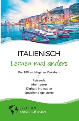 Italienisch lernen mal anders - Die 100 wichtigsten Vokabeln