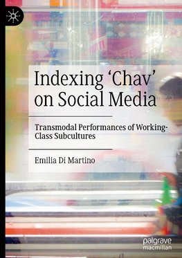 Indexing ¿Chav¿ on Social Media