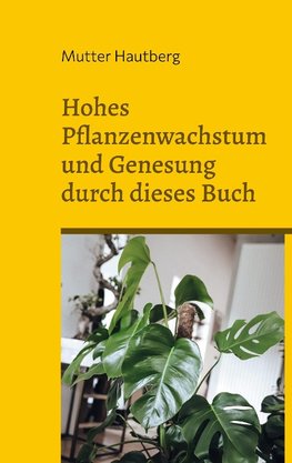 Hohes Pflanzenwachstum und Genesung durch dieses Buch