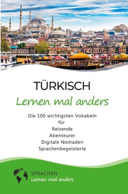 Türkisch lernen mal anders - Die 100 wichtigsten Vokabeln