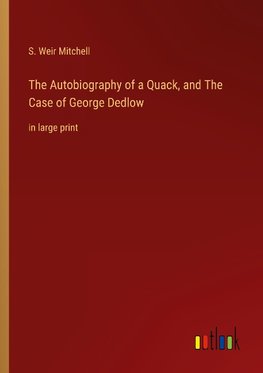 The Autobiography of a Quack, and The Case of George Dedlow