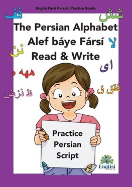 The Persian Alphabet Book Alef báye Fársí Read & Write