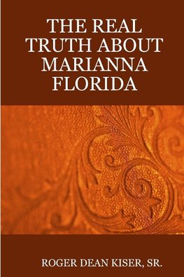 THE TRUTH ABOUT MARIANNA FLORIDA