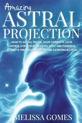 Amazing Astral Projection