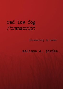 Red Low Fog / transcript