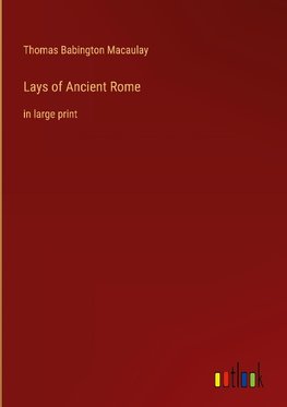 Lays of Ancient Rome