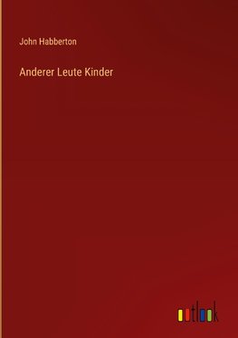 Anderer Leute Kinder