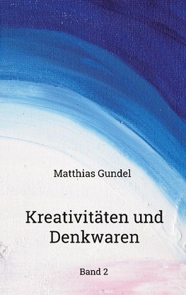 Kreativitäten und Denkwaren