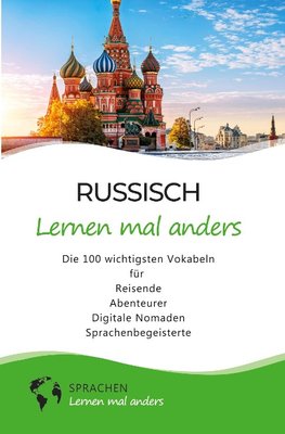 Russisch lernen mal anders - Die 100 wichtigsten Vokabeln