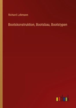 Bootskonstruktion, Bootsbau, Bootstypen