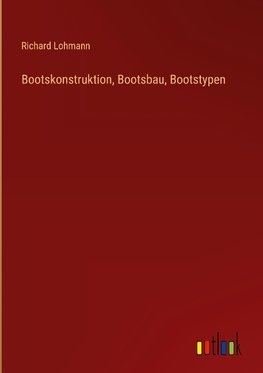 Bootskonstruktion, Bootsbau, Bootstypen