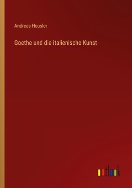 Goethe und die italienische Kunst