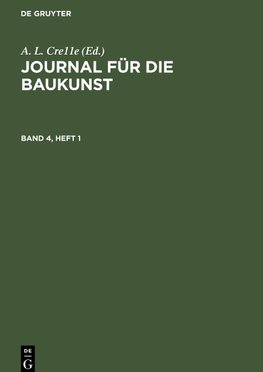 Journal für die Baukunst, Band 4, Heft 1, Journal für die Baukunst Band 4, Heft 1