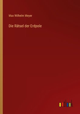 Die Rätsel der Erdpole