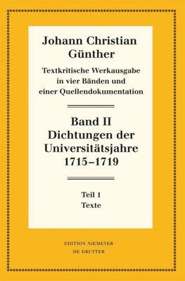 Textkritische Werkausgabe, Band II, Dichtungen der Universitätsjahre 1715-1719