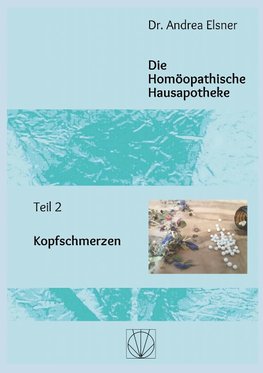 Die homoöpathische Hausapotheke