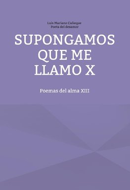 Supongamos que me llamo X