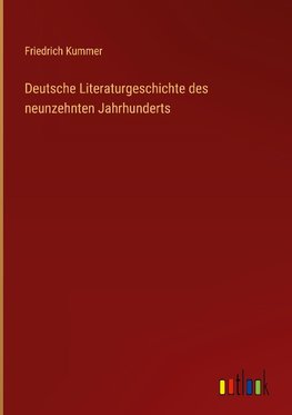 Deutsche Literaturgeschichte des neunzehnten Jahrhunderts