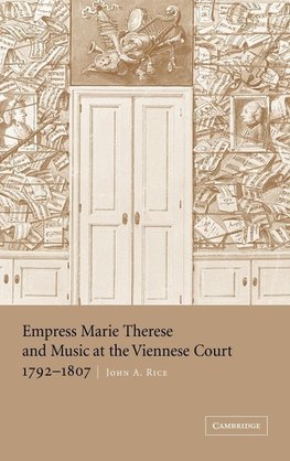 Empress Marie Therese and Music at the Viennese Court, 1792 1807