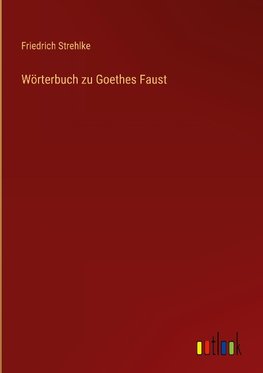 Wörterbuch zu Goethes Faust